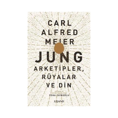 Jung: Arketipler Rüyalar ve Din Carl Alfred Meier