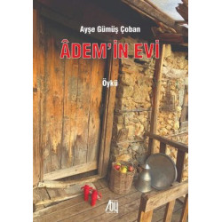 Adem'in Evi Ayşe Gümüş Çoban