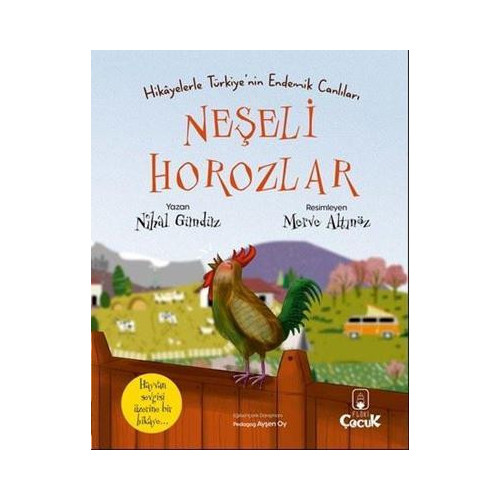 Neşeli Horozlar - Hikayelerle Türkiye'nin Endemik Canlıları Nihal Gündüz