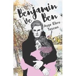 Benjamin ve Ben Ayşe Ebru...