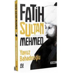 Fatih Sultan Mehmed - Yavuz...
