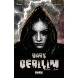 Dark Gerilim-Birinci Kitap...