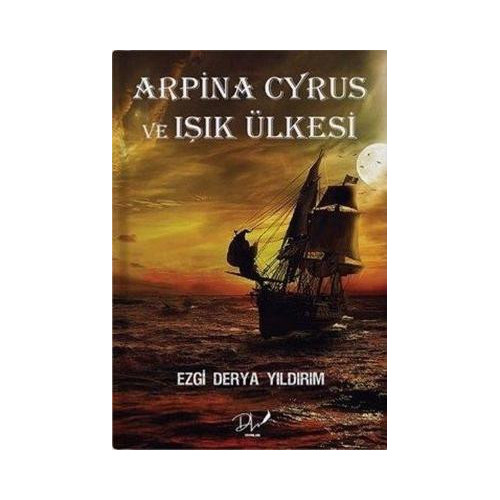 Arpina Cyrus ve Işık Ülkesi Ezgi Derya Yıldırım