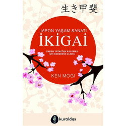 Japon Yaşam Sanatı İkigai - Ken Mogi