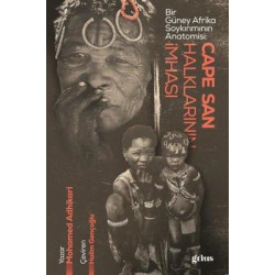 Cape San Halklarının İmhası - Bir Güney Afrika Soykırımının Anatomisi Mohamed Adhikari