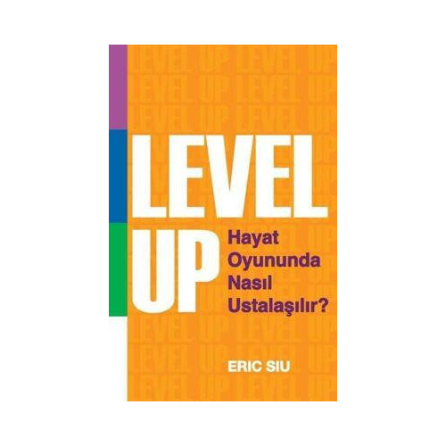 Level Up - Hayat Oyununda Nasıl Ustaşılır? Eric Siu