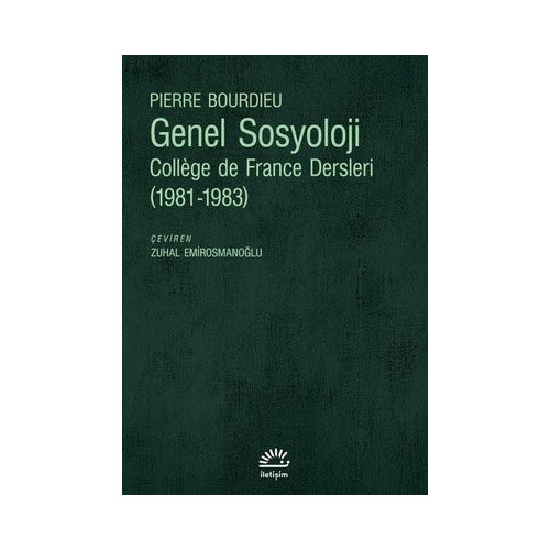 Genel Sosyoloji: College de France Dersleri 1981 - 1983 Pierre Bourdieu