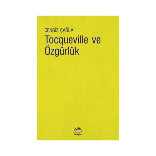 Tocqueville ve Özgürlük Cengiz Çağla