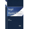 Mantık Bilimi - Büyük Mantık - Georg Wilhelm Friedrich Hegel