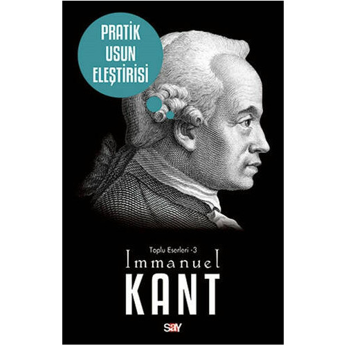 Pratik Usun Eleştirisi - Immanuel Kant