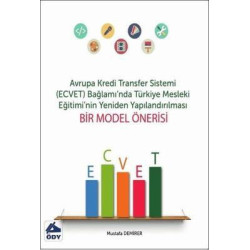 Avrupa Kredi Transfer Sistemi-ECVET-Bağlamında Türkiye Mesleki Eğitiminin Yeniden Yapılandırılması Mustafa Demirer