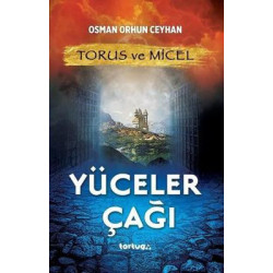 Torus ve Micel-Yüceler Çağı Osman Orhun Ceyhan