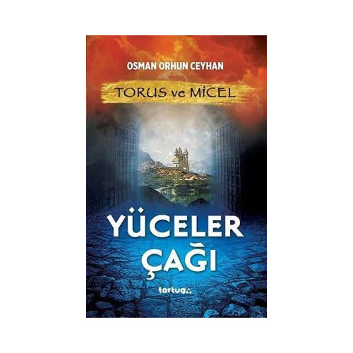 Torus ve Micel-Yüceler Çağı Osman Orhun Ceyhan