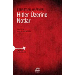 Hitler Üzerine Notlar - Sebastian Haffner