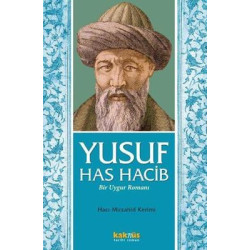 Yusuf Has Hacib - Bir Uygur Romanı Hacı Mirzahid Kerimi
