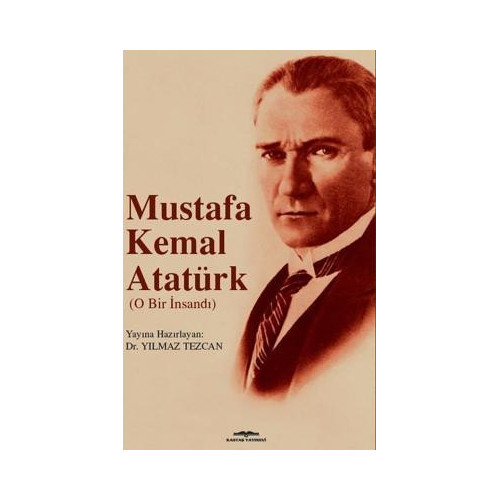 Mustafa Kemal Atatürk Yılmaz Tezcan