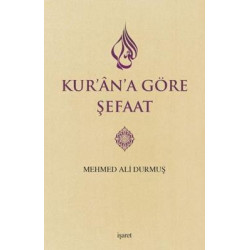 Kur'an'a Göre Şefaat Mehmed...