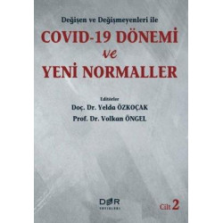 Degisen ve Degismeyenleri ile Covid-19 Donemi ve Yeni Normaller - Cilt 2  Kolektif