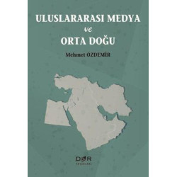 Uluslararası Medya ve Orta Doğu Mehmet Özdemir