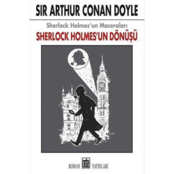 Sherlock Holmesun Dönüşü-Sherlock Holmes'un Maceraları Sir Arthur Conan Doyle
