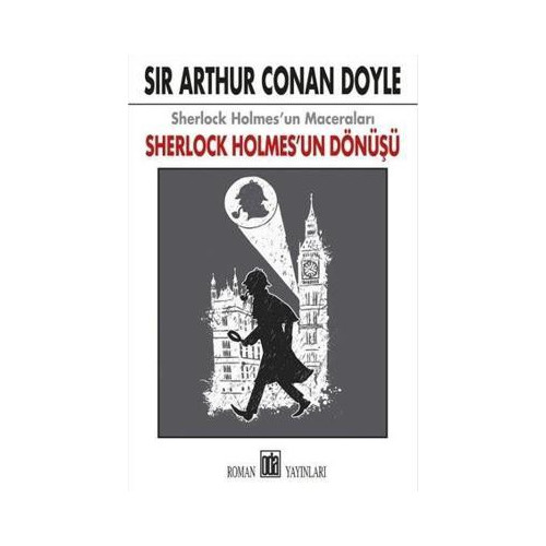 Sherlock Holmesun Dönüşü-Sherlock Holmes'un Maceraları Sir Arthur Conan Doyle