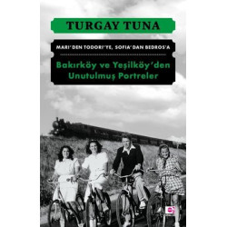Bakırköy ve Yeşilköy'den Unutulmuş Portreler Turgay Tuna