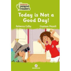 Today is Not a Good Day! Beginner Pre A1 Rebecca Colby