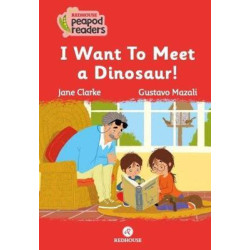 I want to Meet a Dinosaur!...
