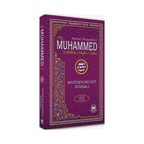 Rahmet Peygamberi İkinci Kitap Hz. Muhammed Aleyhisselam - Peygamberler Tarihi Mustafa Necati Bursalı
