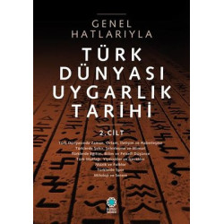 Genel Hatlarıyla Türk Dünyası Uygarlık Tarihi 2.Cilt  Kolektif
