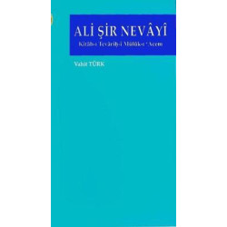 Ali Şir Nevayi-Kitab-ı Tevarih-i Müluk-ı'Acem Vahit Türk