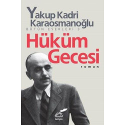 Hüküm Gecesi Yakup Kadri Karaosmanoğlu