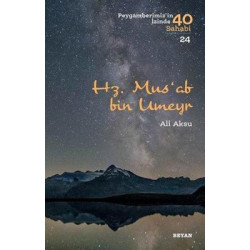 Mus'ab bin Umeyr-Peygamberimiz'in İzinde 40 Sahabi 24 Ali Aksu