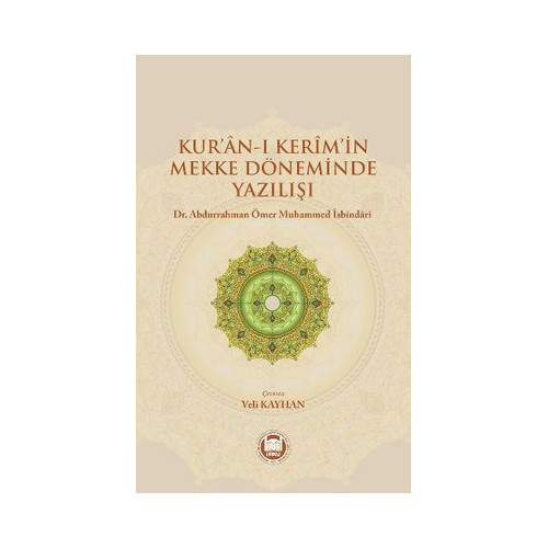 Kur'an-ı Kerim'in Mekke Döneminde Yazılışı Abdurrahman Ömer Muhammed İsbindari