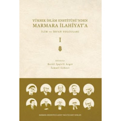 İlim ve İrfan Yolcuları - Cilt 1 - Yüksek İslam Enstitüsü'nden Marmara İlahiyat'a  Kolektif
