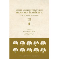İlim ve İrfan Yolcuları - Cilt 3 - Yüksek İslam Enstitüsü'nden Marmara İlahiyat'a  Kolektif