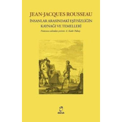 İnsanlar Arasındaki Eşitsizliğin Kaynağı ve Temelleri Jean Jacques Rousseau