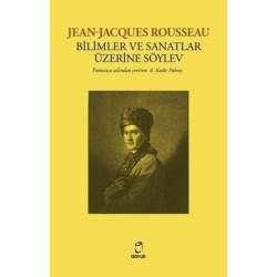 Bilimler ve Sanatlar Üzerine Söylev Jean Jacques Rousseau