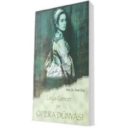 Leyla Gencer ve Opera...