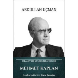 Mehmet Kaplan: İdealist Bir...