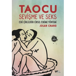 Taocu Sevişme ve Seks - Eski Çinlilerin Cinsel Esrime Yöntemi Jolan Chang