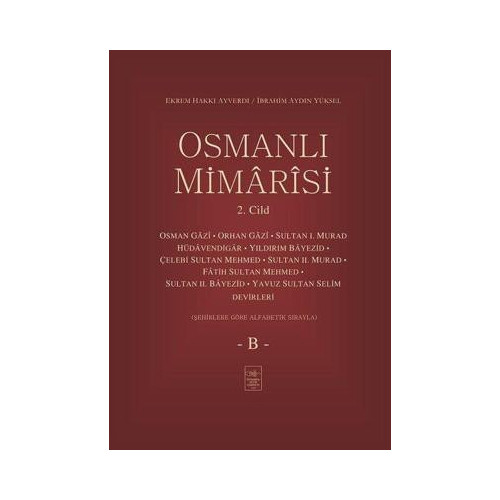 Osmanlı Mimarisi 2.Cilt-B Ekrem Hakkı Ayverdi