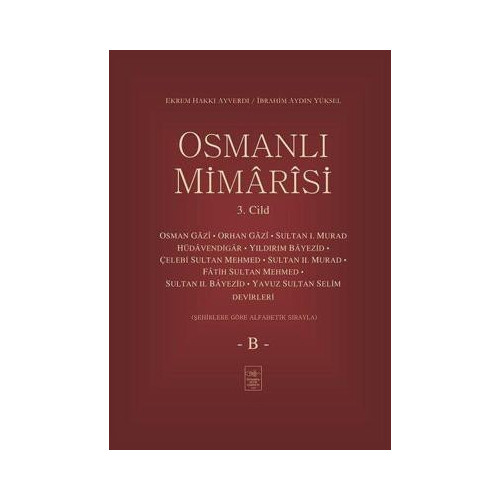 Osmanlı Mimarisi 3.Cilt-B Ekrem Hakkı Ayverdi