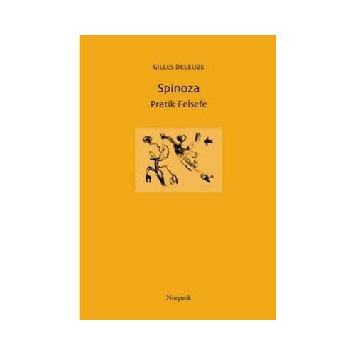 Spinoza - Pratik Felsefe Gilles Deleuze