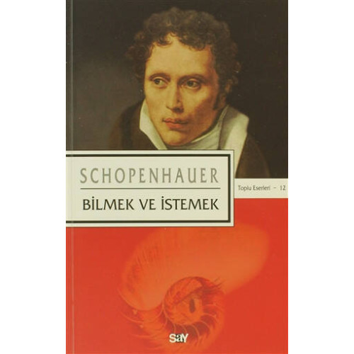 Bilmek ve İstemek Arthur Schopenhauer