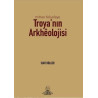 Mitten Felsefeye Troya'nın Arkheolojisi Suat Dülger