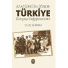Atatürk'ün İzinde Türkiye Dünyayı Değiştirecektir Uluç Gürkan