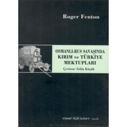 Osmanlı-Rus Savaşında Kırım ve Türkiye Mektupları Roger Fenton