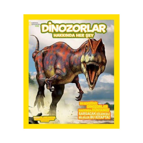 National Geographic Kids - Dinozorlar Hakkında Her Şey Paul Sereno