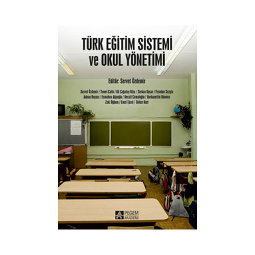 Türk Eğitim Sistemi ve Okul Yönetimi Türker Kurt